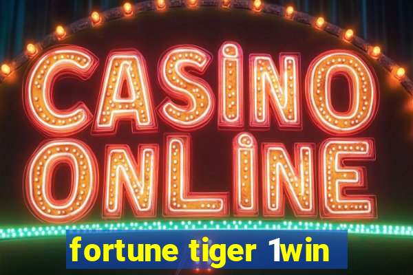 fortune tiger 1win